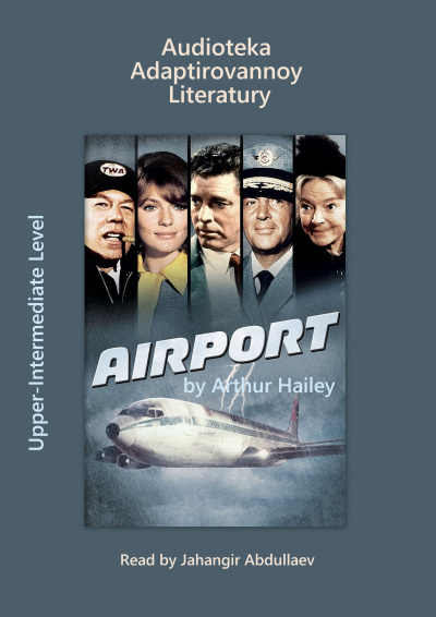 Hailey Arthur - Airport (Abridged) - Читать книги онлайн | Слушать аудиокниги онлайн | Электронная библиотека books-lib.com