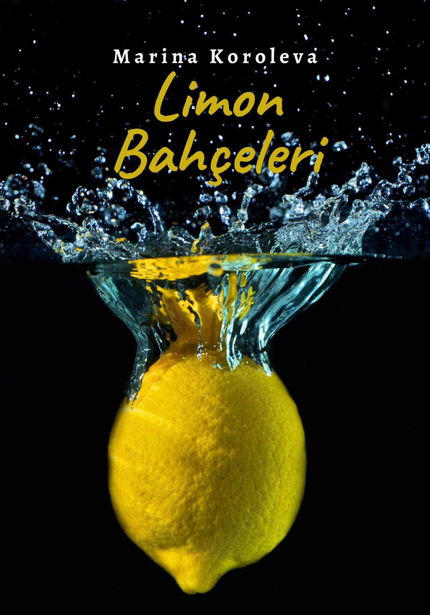 Limon Bahçeleri - Marina Koroleva - Читать книги онлайн | Слушать аудиокниги онлайн | Электронная библиотека books-lib.com