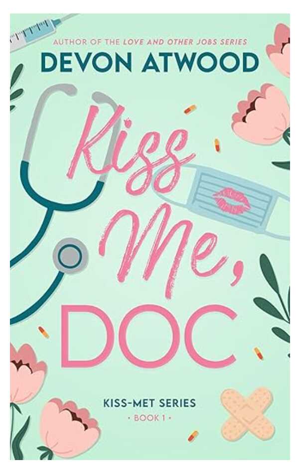 Поцелуй меня, Док! - Девон Этвуд Читать книги онлайн | Слушать аудиокниги онлайн | Электронная библиотека books-lib.com
